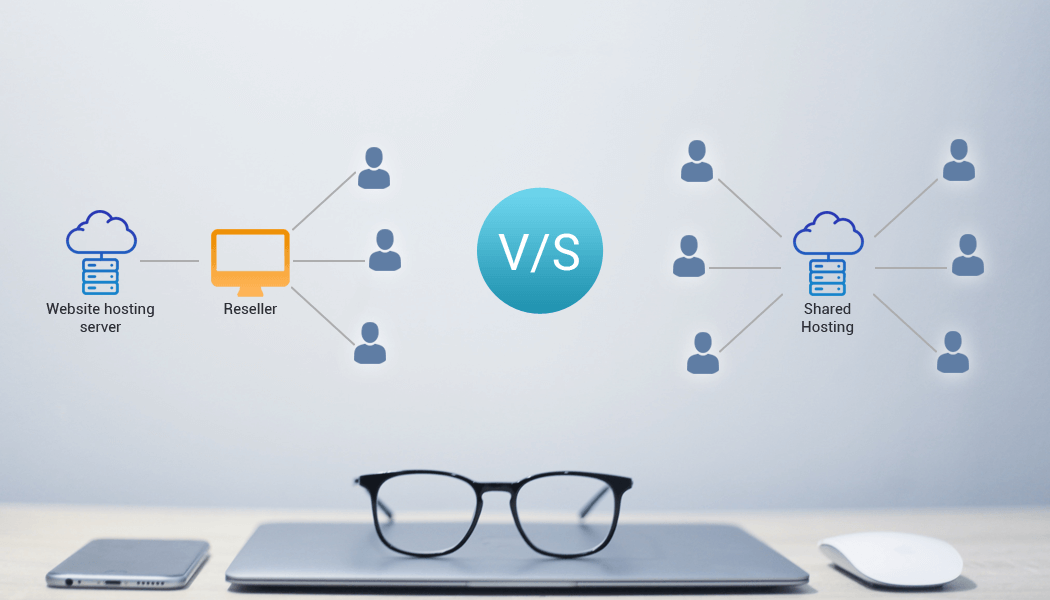 What is the Difference Between Reseller Hosting and Shared Hosting?