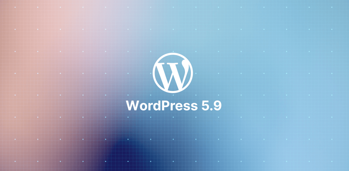 What's new with WordPress 5.9?