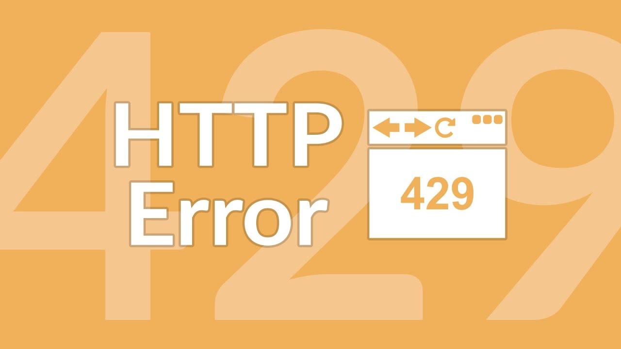 Decoding HTTP Error 429: Comprehensive Analysis and Solutions | Blog ...
